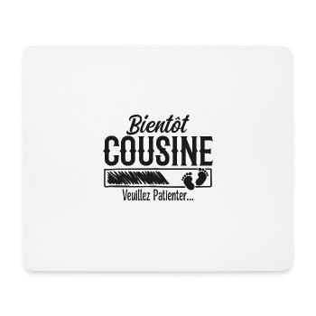 bientôt cousine veuillez patienter - Tapis de souris (format paysage) - blanc - Devant