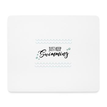 keep swimming - Mouse Pad (horizontal) - white - Front