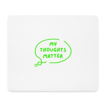 my thoughts matter - Mousepad (Querformat) - Weiß - Vorne