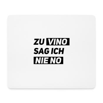 zu vino sag ich nie no - Mousepad (Querformat) - Weiß - Vorne