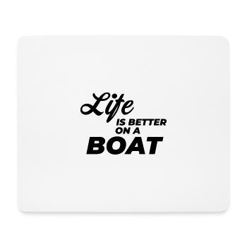 life is better on a boat captian - Mouse Pad (horizontal) - white - Front