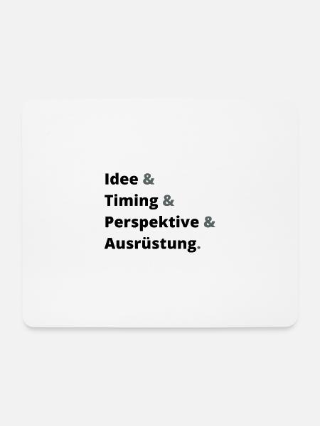 Idee & Timing & Perspektive & Ausrüstung Dunkel - Mousepad (Querformat) - Weiß