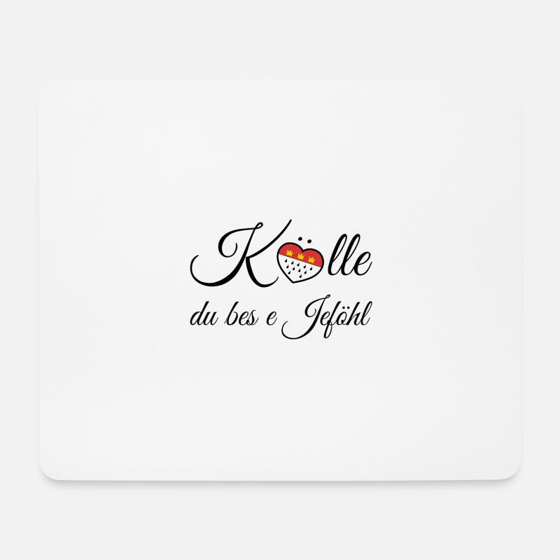 Kölle du bes e Jeföhl Stadt Köln Cologne - Mousepad (Querformat) - Weiß