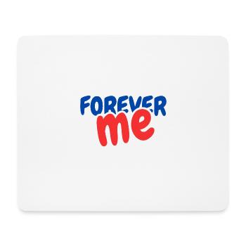 FOREVER me - Mouse Pad (horizontal) - white - Front