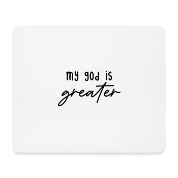 my god is greater - Mousepad (Querformat) - Weiß - Vorne