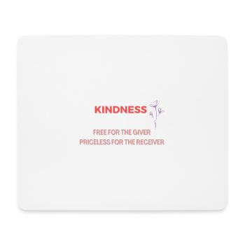 Kindness Free for the Giver (Be Kind Design) - Mouse Pad (horizontal) - white - Front