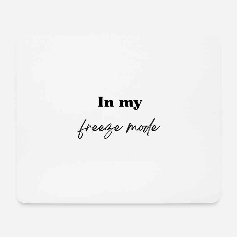 In meinem Freeze-Modus - Mousepad (Querformat) - Weiß