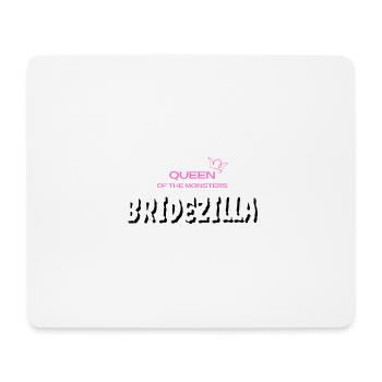 Bridezilla - Queen of the monsters - Mousepad (Querformat) - Weiß - Vorne