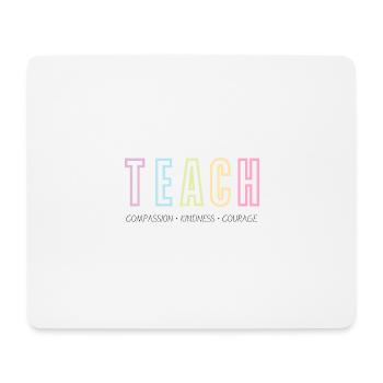 TEACH | Inspirational Teacher Print - Mouse Pad (horizontal) - white - Front