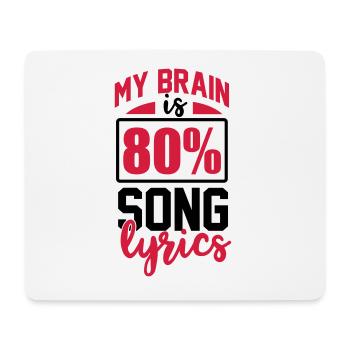 My Brain is 80% Song Lyrics Musik Singen Gesang - Mousepad (Querformat) - Weiß - Vorne