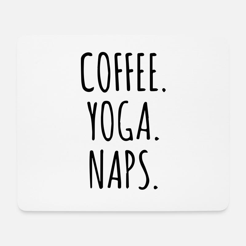 coffee yoga naps - Mousepad (Querformat) - Weiß