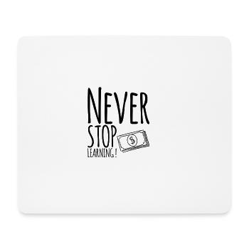 Never STOP Learning ! - Mousepad (Querformat) - Weiß - Vorne