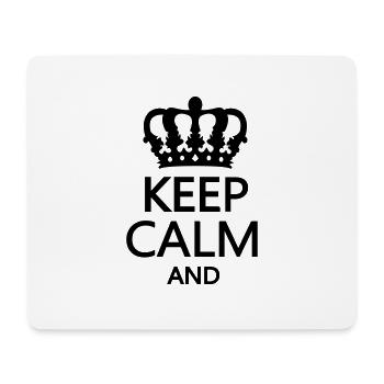 keep_calm_and - Mouse Pad (horizontal) - white - Front