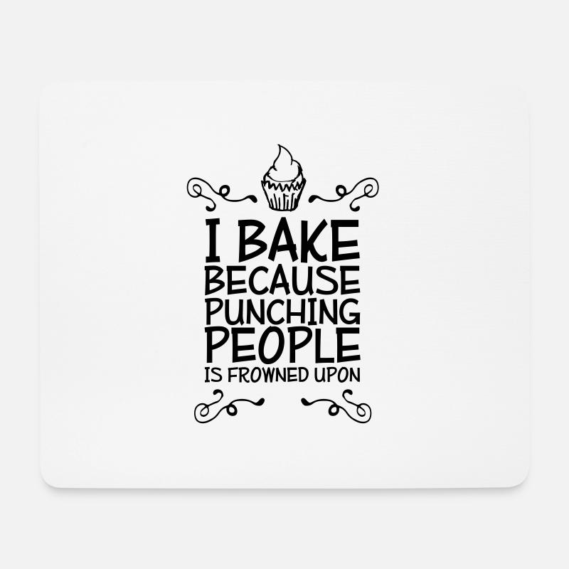 i bake because punching people i - Mousepad (Querformat) - Weiß