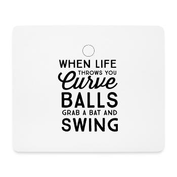 When Life Throws You Curve Balls - Mouse Pad (horizontal) - white - Front