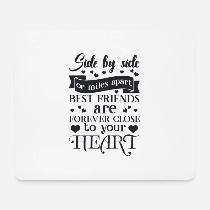 Seite an Seite oder meilenweit voneinander entfernt sind beste Freunde - Mousepad (Querformat) - Weiß