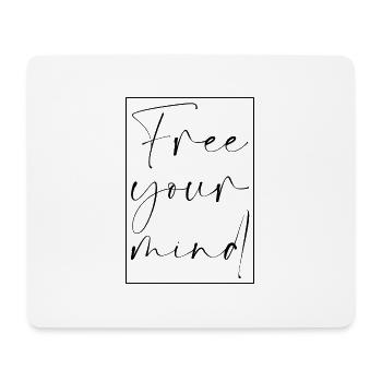 Free your Mind Saying Writing Spirit Freedom - Mouse Pad (horizontal) - white - Front
