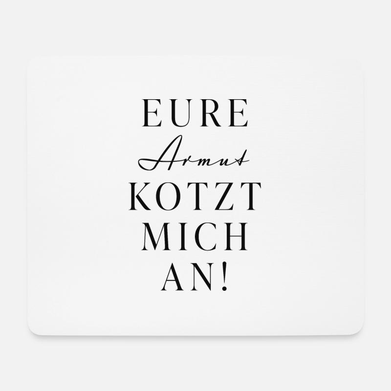 Eure Armut kotzt mich an! - Mousepad (Querformat) - Weiß