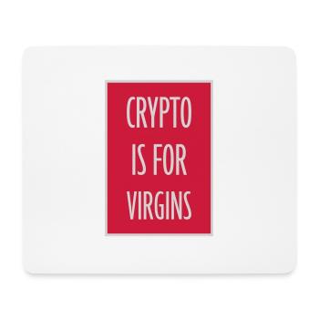 crypto is for virgins - Mouse Pad (horizontal) - white - Front