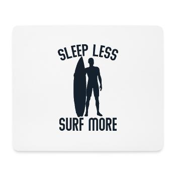 Sleep less surf more - Mousepad (Querformat) - Weiß - Vorne