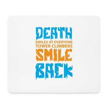 Der Tod lächelt jeden an, Industriekletterer - Mousepad (Querformat) - Weiß - Vorne