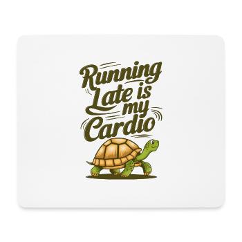 Running Late Is My Cardio - Mouse Pad (horizontal) - white - Front