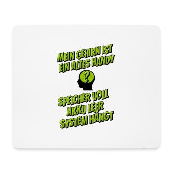 Mein Gehirn ist ein altes Handy … - Mousepad (Querformat) - Weiß - Vorne