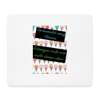 Eis beinhaltet wenig Vitamine - Mousepad (Querformat) - Weiß - Vorne