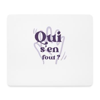 Tee-shirt marrant «Qui s’en fout ? » - Tapis de souris (format paysage) - blanc - Devant