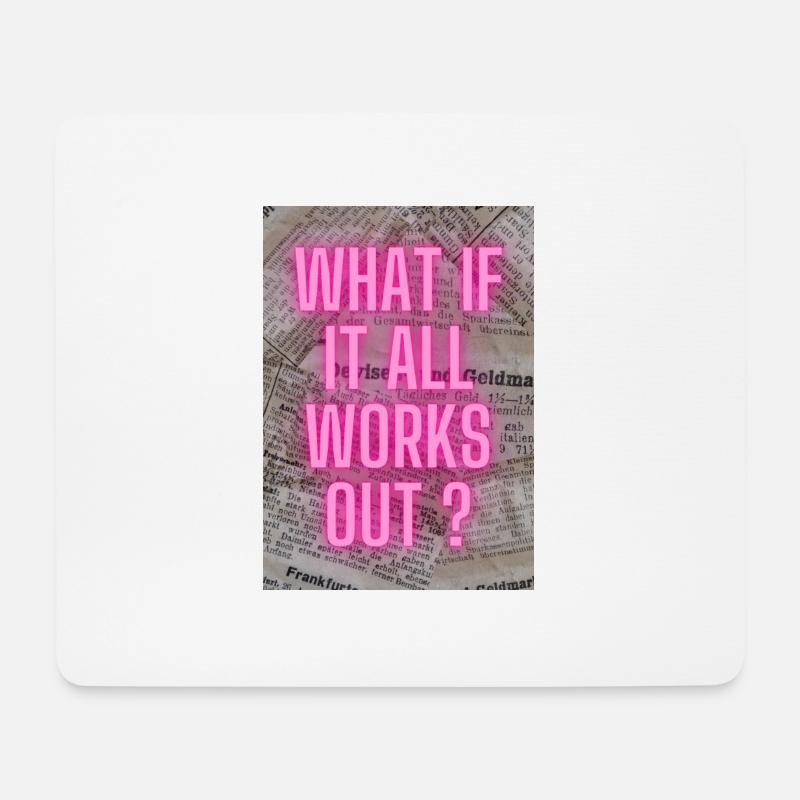 What if it all works out ? - Mousepad (Querformat) - Weiß