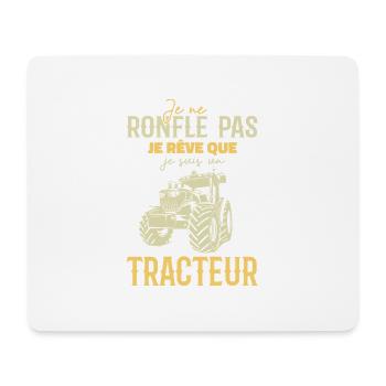 Je ne ronfle pas je rêve que je suis un tracteur - Tapis de souris (format paysage) - blanc - Devant