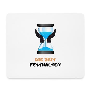 Die Zeit festhalten - Schöne Momente genießen - Mousepad (Querformat) - Weiß - Vorne