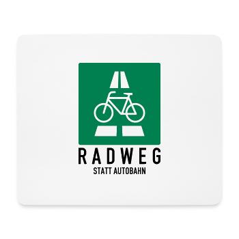 RADWEG STATT AUTOBAHN FAHRRADSCHILD - Mousepad (Querformat) - Weiß - Vorne