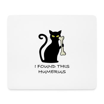 I found this humerus | funny cat - Mouse Pad (horizontal) - white - Front