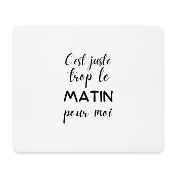 trop le matin pour moi - Tapis de souris (format paysage) - blanc - Devant