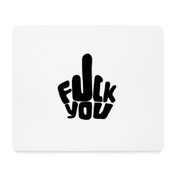 FUCK YOU - Mousepad (Querformat) - Weiß - Vorne