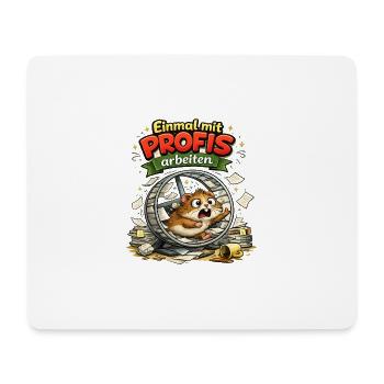 Einmal ohne Idioten / Einmal mit Profis war früher - Mousepad (Querformat) - Weiß - Vorne