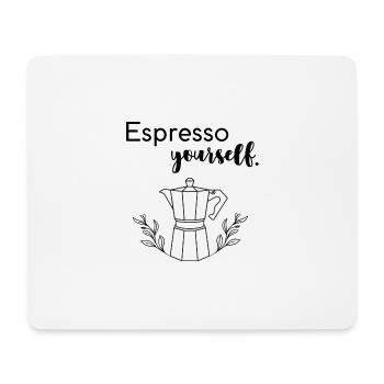 Espresso yourself - Mousepad (Querformat) - Weiß - Vorne
