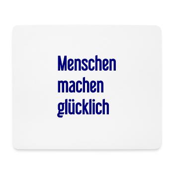 People make you happy – Positive statement - Mouse Pad (horizontal) - white - Front