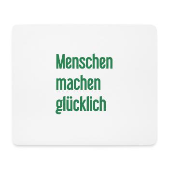 People make you happy – Positive statement - Mouse Pad (horizontal) - white - Front