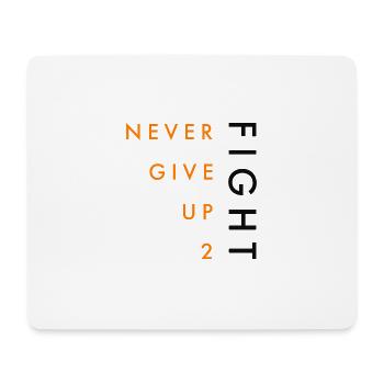 NEVER GIVE UP 2 FIGHT - Mousepad (Querformat) - Weiß - Vorne
