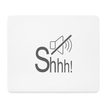 Whisper Silent Shhh - Mouse Pad (horizontal) - white - Front