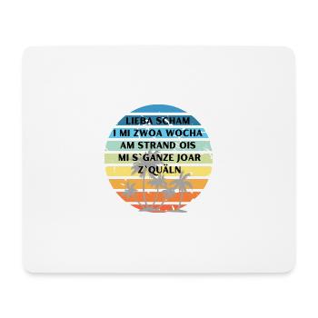 Lieba schama - bayerischer Spruch - Mousepad (Querformat) - Weiß - Vorne