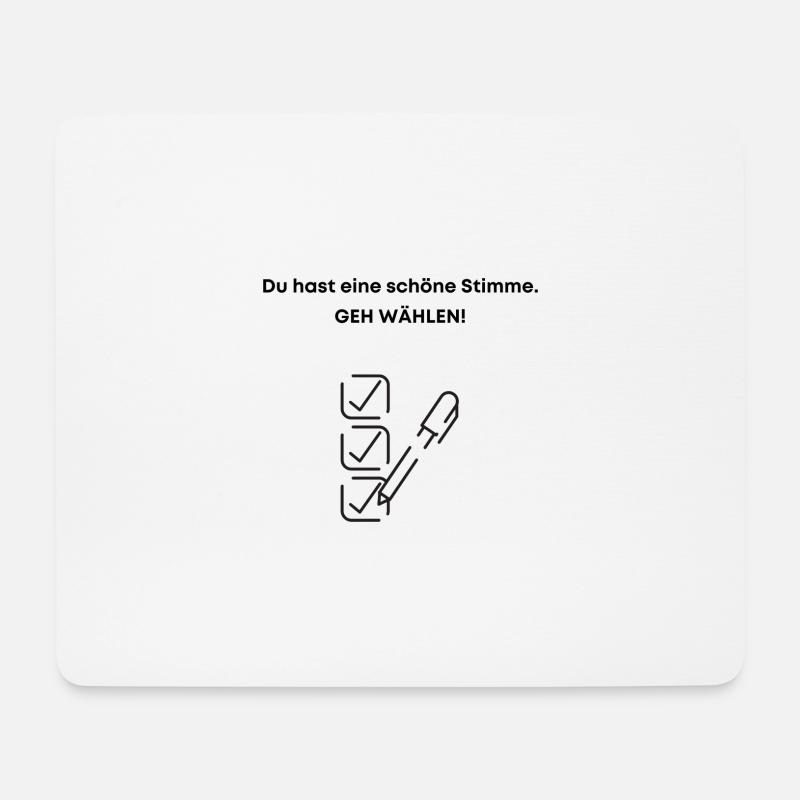 Du Hast Eine Schöne Stimme Geh Wählen Wahl Wähler - Mousepad (Querformat) - Weiß
