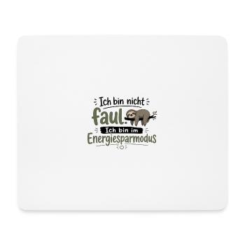 Ich bin nicht fault Energiesparmodus - Mousepad (Querformat) - Weiß - Vorne