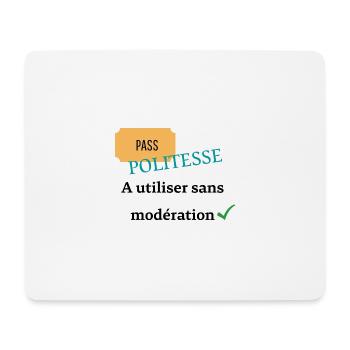 Pass politesse à utiliser sans modération - Tapis de souris (format paysage) - blanc - Devant