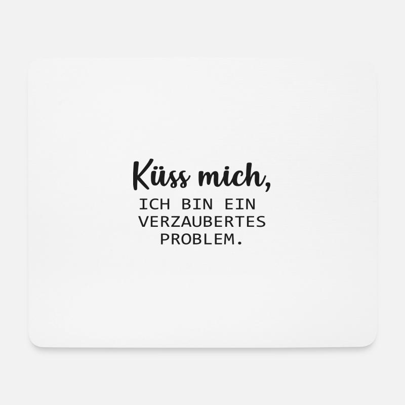 Küss mich, ich bin ein verzaubertes Problem. :* - Mousepad (Querformat) - Weiß