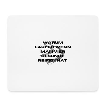 Warum laufen wenn man vier Gesunde Reifen hat Auto - Mousepad (Querformat) - Weiß - Vorne