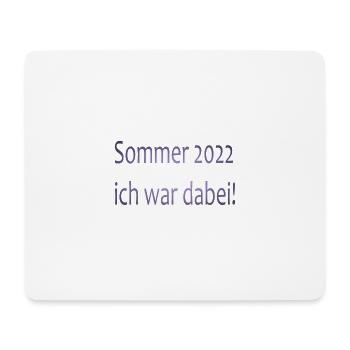 Sommer 2022 ich war dabei metallic - Mousepad (Querformat) - Weiß - Vorne