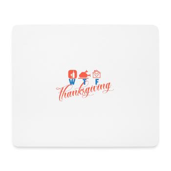 WTF Thanksgiving Wine Turkey Family Funny Pun - Mouse Pad (horizontal) - white - Front